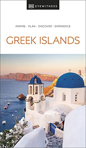DK Eyewitness Greek Islands (Travel Guide) von DK Eyewitness Travel